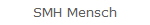 SMH Mensch